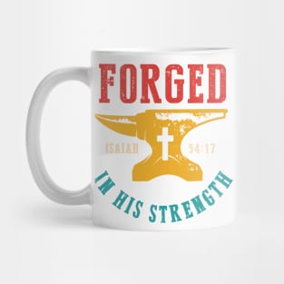Forged Isaiah 54:17 In His Strength Mug